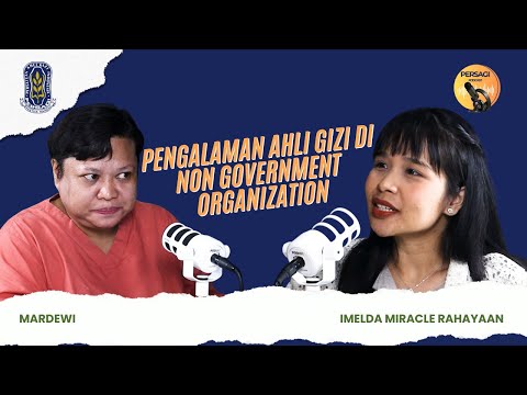 Pengalaman Ahli Gizi di NGO | PERSAGI Kabupaten Pidie PODCAST Eps. 15